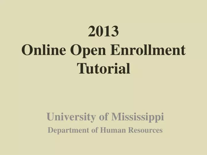 2013 online open enrollment tutorial