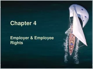 Chapter 4 Employer &amp; Employee Rights