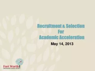 Recruitment &amp; Selection For Academic Acceleration