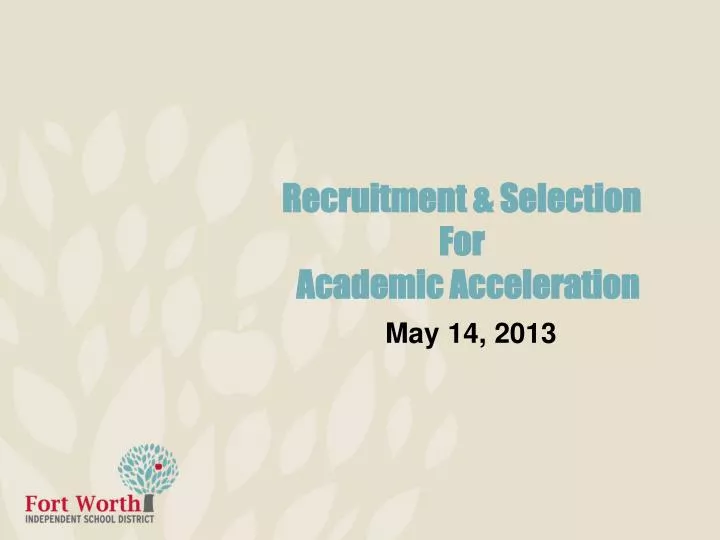 recruitment selection for academic acceleration