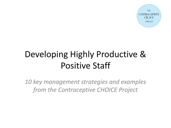 developing highly productive positive staff