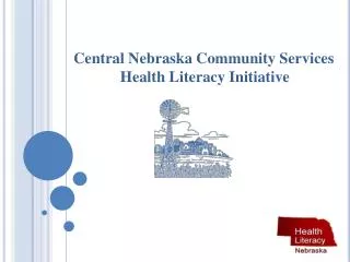 Central Nebraska Community Services Health Literacy Initiative