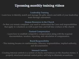 Upcoming monthly training videos