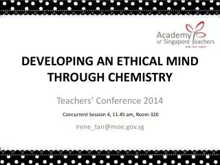 DEVELOPING AN ETHICAL MIND THROUGH CHEMISTRY