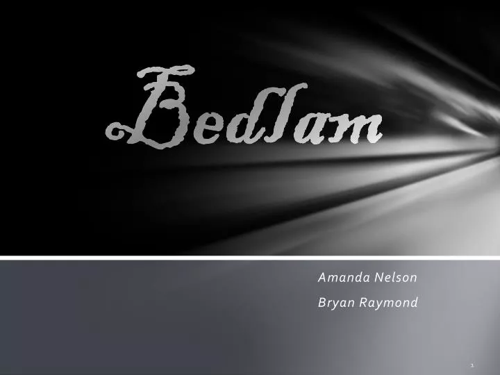 bedlam