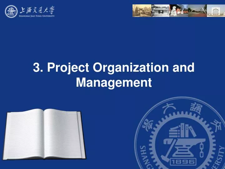 3 project organization and management