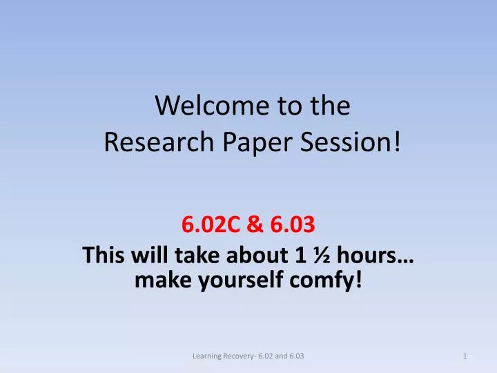 welcome to the research paper session
