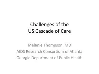 Challenges of the US Cascade of Care