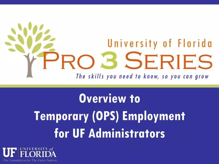 overview to temporary ops employment for uf administrators