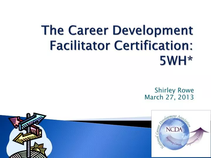the career development facilitator certification 5wh