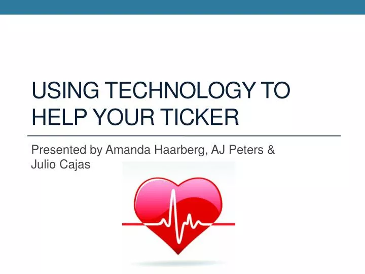 using technology to help your ticker