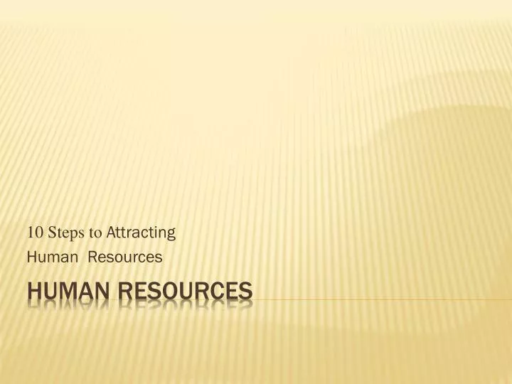 10 steps to attracting human resources