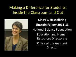 Making a Difference for Students, Inside the Classroom and Out