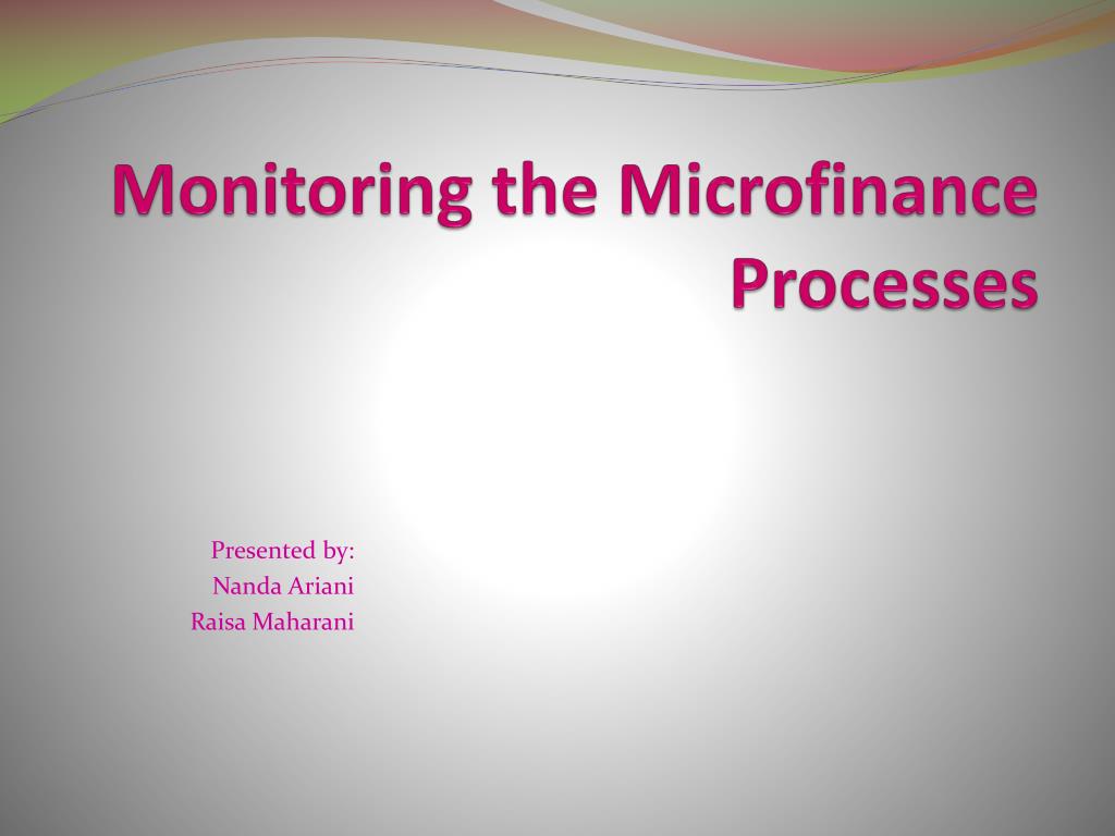 PPT - Monitoring the Microfinance Processes PowerPoint Presentation ...