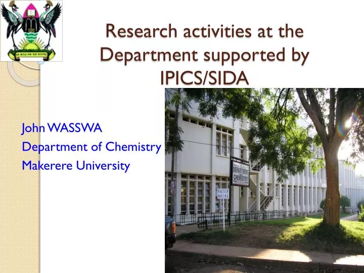 research activities at the department supported by ipics sida