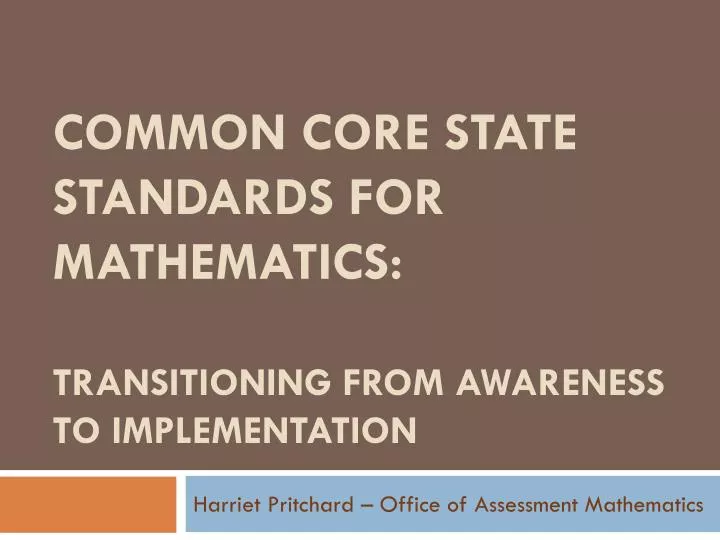 common core state standards for mathematics transitioning from awareness to implementation