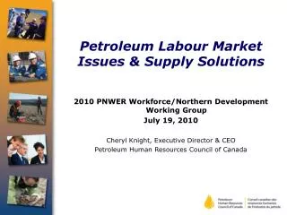 Petroleum Labour Market Issues &amp; Supply Solutions