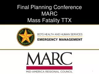 Final Planning Conference MARC Mass Fatality TTX