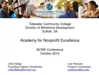 Tidewater Community College Division of Workforce Development Suffolk, VA Academy for Nonprofit Excellence NCWE Conferen