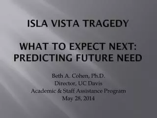 Isla Vista Tragedy What to Expect Next: Predicting Future Need