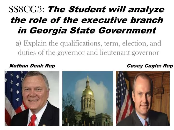 ss8cg3 the student will analyze the role of the executive branch in georgia state government