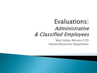 Evaluations: A dministrative &amp; Classified Employees