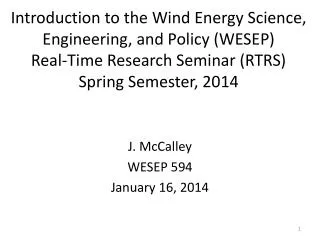 Introduction to the Wind Energy Science, Engineering, and Policy (WESEP) Real-Time Research Seminar (RTRS) Spring Semest