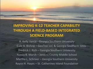 IMPROVING K-12 TEACHER CAPABILITY THROUGH A FIELD-BASED INTEGRATED SCIENCE PROGRAM