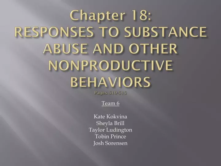 chapter 18 responses to substance abuse and other nonproductive behaviors pages 510 515