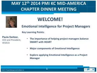 MAY 12 th 2014 PMI KC MID-AMERICA CHAPTER DINNER MEETING