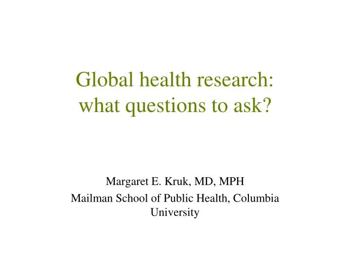 global health research what questions to ask