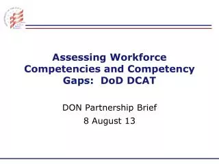 Assessing Workforce Competencies and Competency Gaps: DoD DCAT