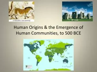 human origins the emergence of human communities to 500 bce