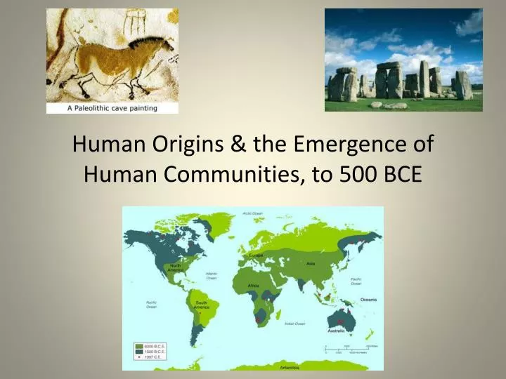 human origins the emergence of human communities to 500 bce