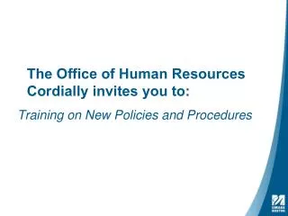 The Office of Human Resources Cordially invites you to: