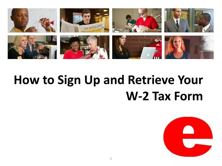 how to sign up and retrieve your w 2 tax form