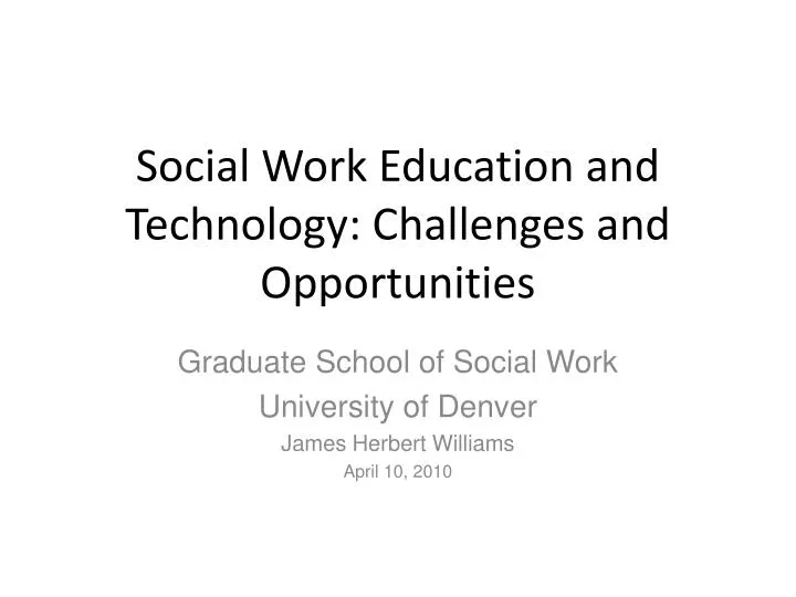 social work education and technology challenges and opportunities