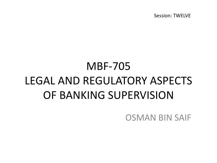 mbf 705 legal and regulatory aspects of banking supervision