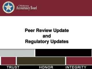 Peer Review Update and Regulatory Updates