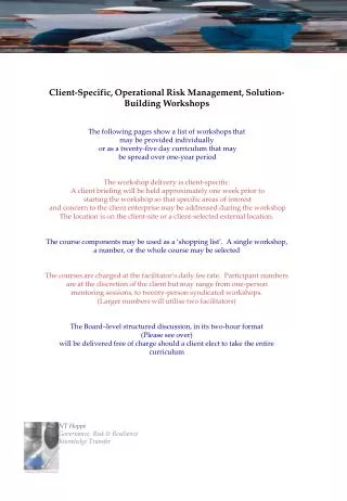 Client-Specific, Operational Risk Management, Solution-Building Workshops The following pages show a list of workshop