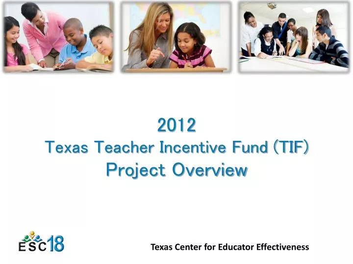 2012 texas teacher incentive fund tif project overview