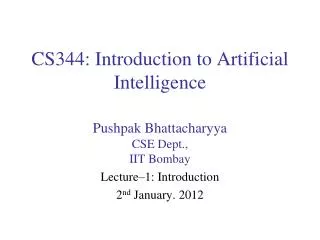 CS344: Introduction to Artificial Intelligence