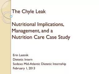 The Chyle Leak Nutritional Implications, Management, and a Nutrition Care Case Study