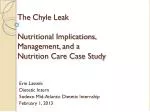 The Chyle Leak Nutritional Implications, Management, and a Nutrition Care Case Study