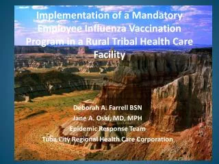Implementation of a Mandatory Employee Influenza Vaccination Program in a Rural Tribal Health Care Facility