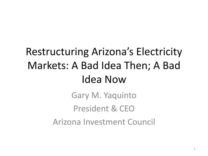 restructuring arizona s electricity markets a bad idea then a bad idea now