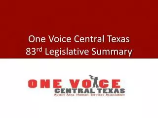One Voice Central Texas 83 rd Legislative Summary