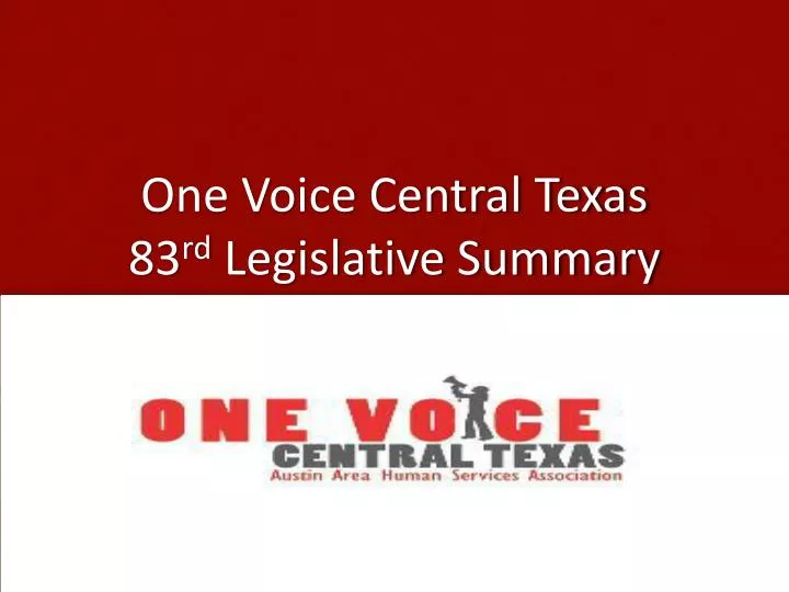 one voice central texas 83 rd legislative summary