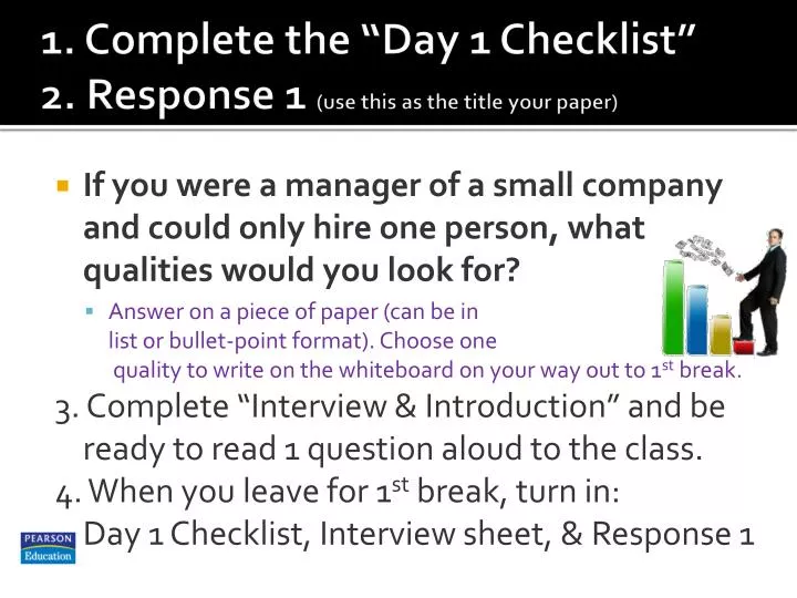 1 complete the day 1 checklist 2 response 1 use this as the title your paper