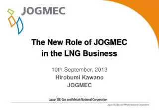 The New Role of JOGMEC in the LNG Business